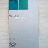La società feudale 
Marc Bloch