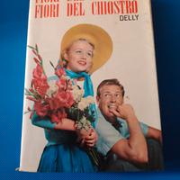 Fiori del focolare, fiori del chiostro

