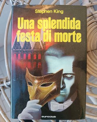 Una splendida festa di morte Stephen King Euroclub