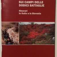 SUI CAMPI DELLE DODICI BATTAGLIE itinerari in Ital