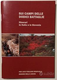 SUI CAMPI DELLE DODICI BATTAGLIE itinerari in Ital