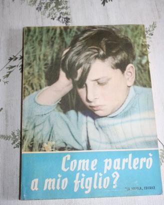 Libro come parlerò a mio figlio.