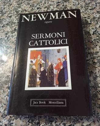 SERMONI CATTOLICI Teologo Newman opere Jaka Book