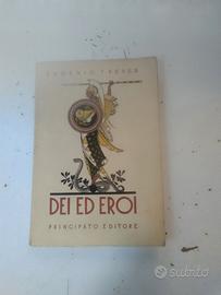 Treves, Eugenio "Dei ed eroi" Principato editore 