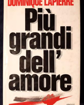 PIÙ GRANDI DELL'AMORE, Dominique Lapierre