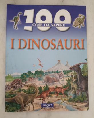 100 cose da sapere I dinosauri