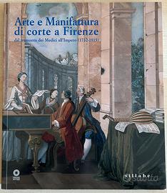 Libro Arte e Manifattura di corte a Firenze