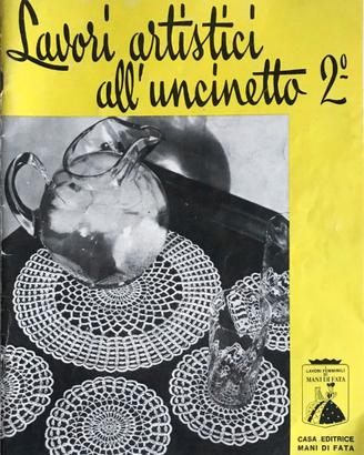 LAVORI ARTISTICI ALL’UNCINETTO 2° - Mani di Fata
