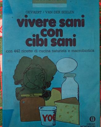 Vivere sani con cibi sani
