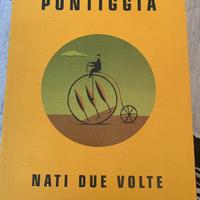 Nati due volte - Giuseppe Pontiggia