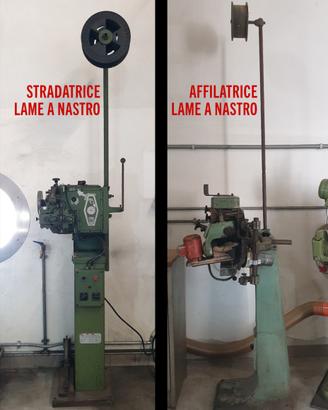2 macchine: Affilatrice + Stradatrice lame nastro