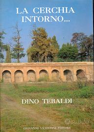 Libro “La Cerchia Intorno… (Ferrara)”, di Dino Teb