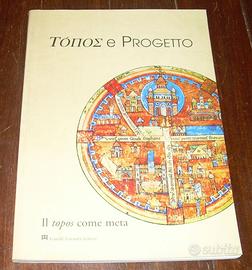 TOPOS E PROGETTO IL TOPOS COME META URBANISTICA