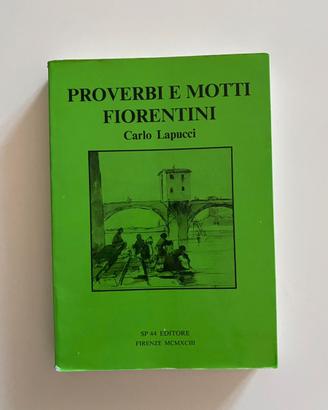 Libro di proverbi e motti fiorentini.