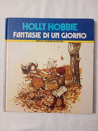Holly Hobbie Fantasie di un giorno  Mondadori 1979