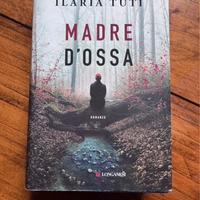 Madre d'Ossa - Ilaria Tuti