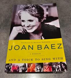 Joan Baez. And a voice to sing with. A memoir