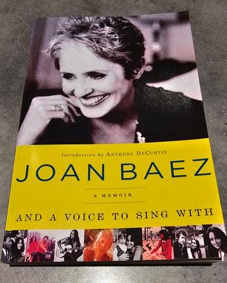 Joan Baez. And a voice to sing with. A memoir