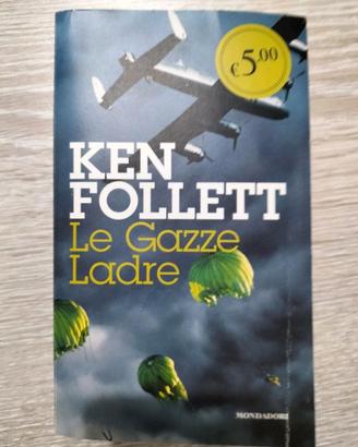 Le gazze ladre - Ken Follett- ISBN: 9788804646105