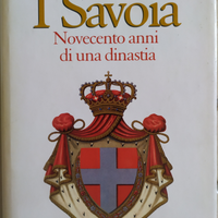 I Savoia. Novecento anni di dinastia