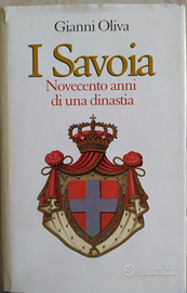 I Savoia. Novecento anni di dinastia