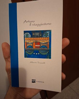 Arturo Il Viaggiatore - Alberto Tinarelli - L'U