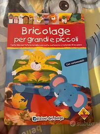 Bricolage per grandi e piccoli