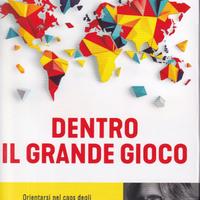 DENTRO IL GRANDE GIOCO