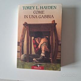 Libro" Come in una gabbia" autrice Torey L. Hayden