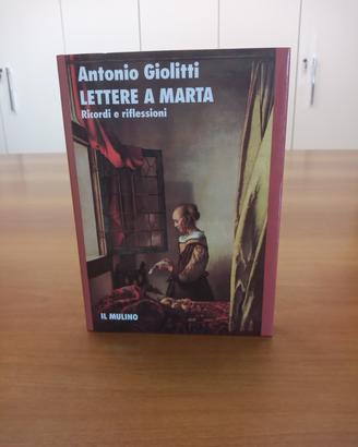 LETTERE A MARTA - ANTONIO GIOLITTI -IL MULINO 