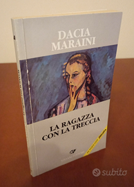 Libro "LA RAGAZZA CON LA TRECCIA" di Dacia Maraini