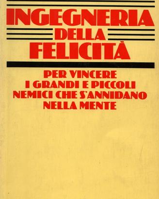 Silvio Ceccato: INGEGNERIA DELLA FELICITÀ