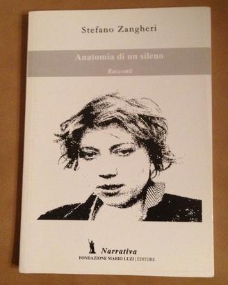 Anatomia di un sileno - Stefano Zangheri - 2013