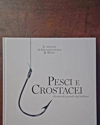 Pesci e crostacei ricette dei grandi chef 
