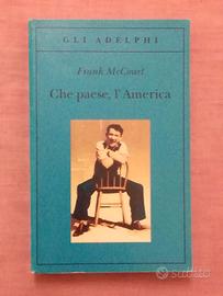 Che paese, l'America di Frank McCourt Adelphi 2005