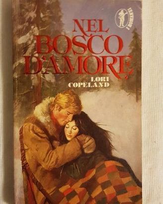 Lori Copeland - Nel bosco dell'amore