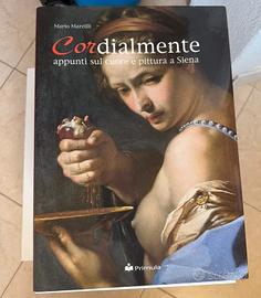 Cordialmente - Appunti sul cuore e pittura a Siena