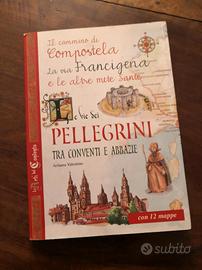 libro Le vie dei pellegrini tra conventi e abbazie