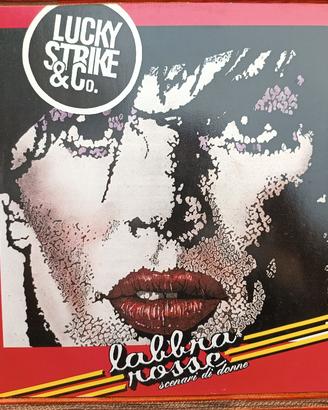 Labbra rosse, scenari di donne , Lucky Strike & c.