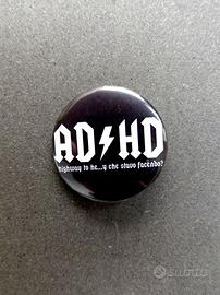 AD/HD (Spilla o Calamita)