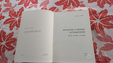 2 libri "revolver e pistole automatiche"
