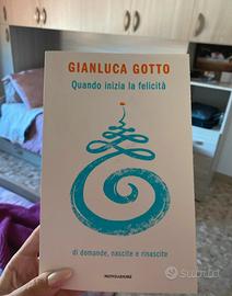 Quando inizia la felicità di Gianluca Gotto