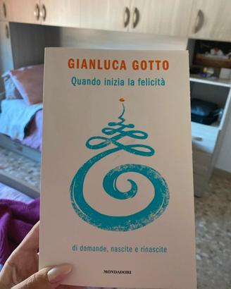 Quando inizia la felicità di Gianluca Gotto