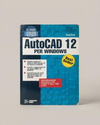 Guida AutoCAD 12 per Windows George Omura