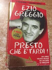 Ezio Greggio,Presto che è tardi