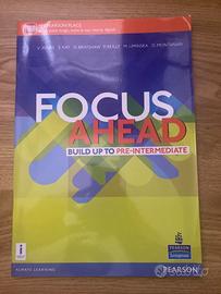 Libro di Inglese: Focus Ahead - Build Up to Pre-In