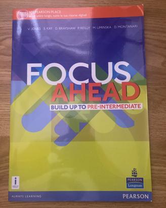 Libro di Inglese: Focus Ahead - Build Up to Pre-In