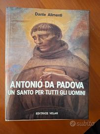Antonio Da Padova - un santo per tutti gli uomini