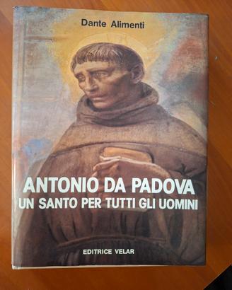 Antonio Da Padova - un santo per tutti gli uomini