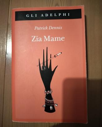 Zia Mame - Patrick Dennis